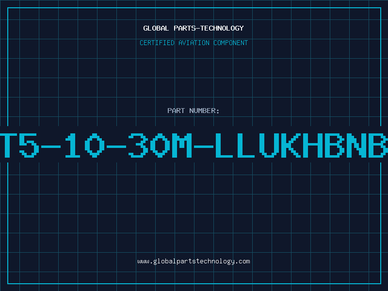 Aviation Part T5-10-30M-LLUKHBNB