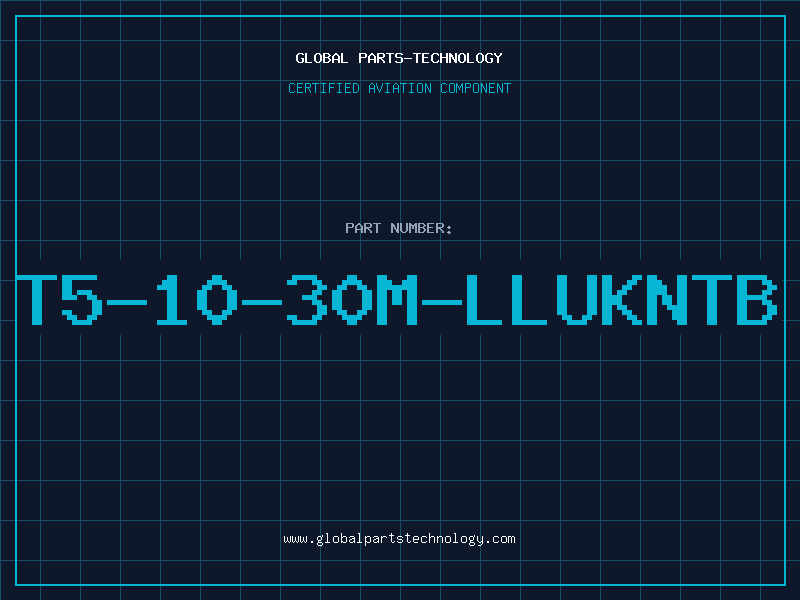 Aviation Part T5-10-30M-LLUKNTB