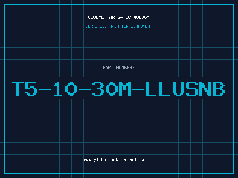 Aviation Part T5-10-30M-LLUSNB