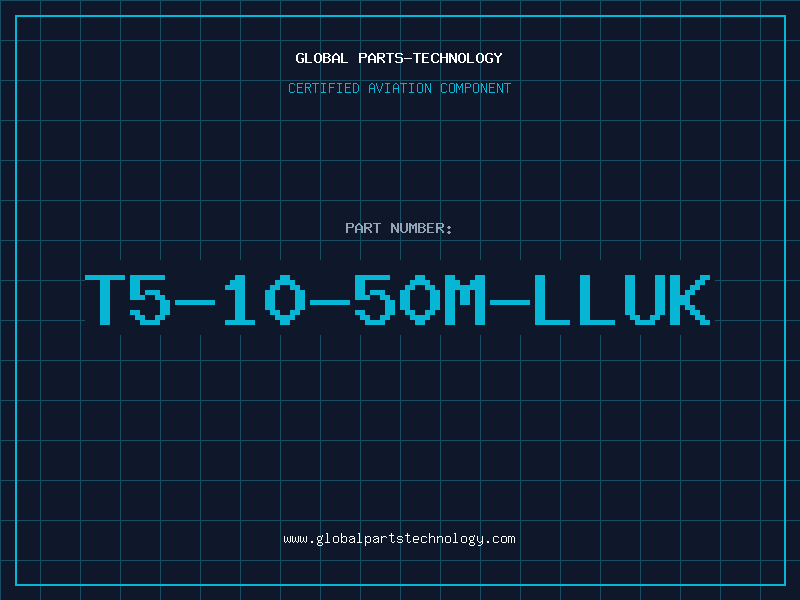 Aviation Part T5-10-50M-LLUK