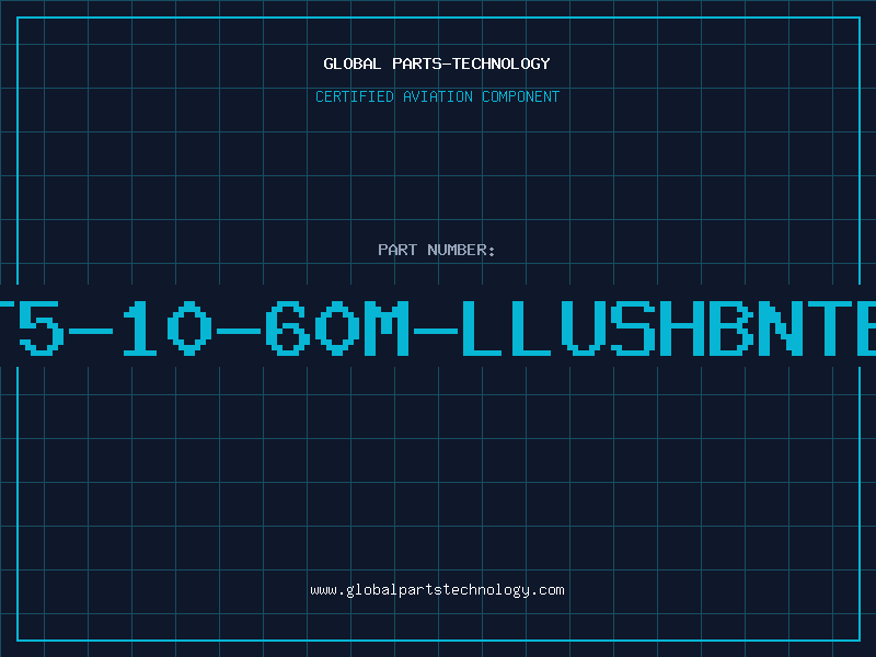 Aviation Part T5-10-60M-LLUSHBNTB