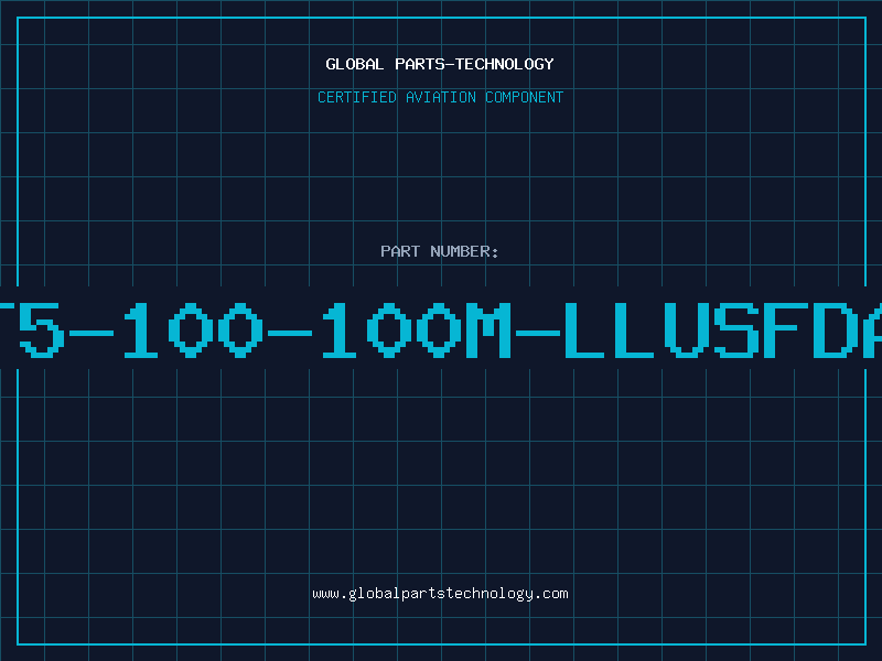 Aviation Part T5-100-100M-LLUSFDA