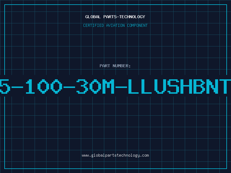 Aviation Part T5-100-30M-LLUSHBNTB