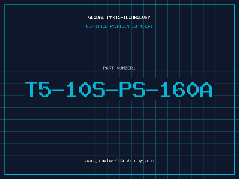 Aviation Part T5-10S-PS-160A