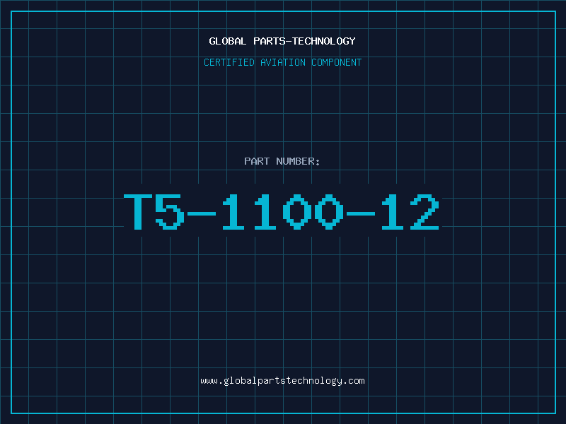 Aviation Part T5-1100-12