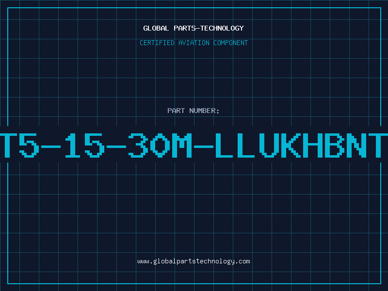 Aviation Part T5-15-30M-LLUKHBNT