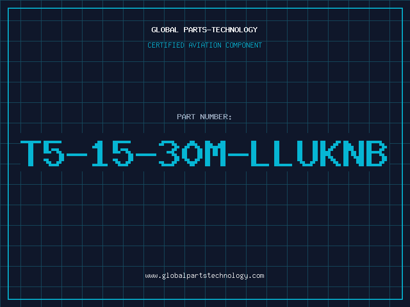 Aviation Part T5-15-30M-LLUKNB