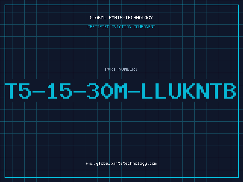 Aviation Part T5-15-30M-LLUKNTB