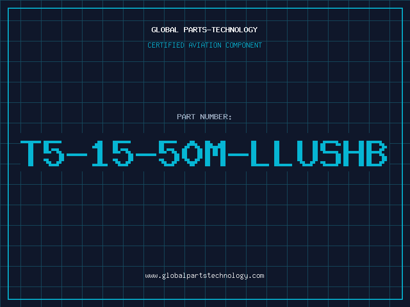 Aviation Part T5-15-50M-LLUSHB