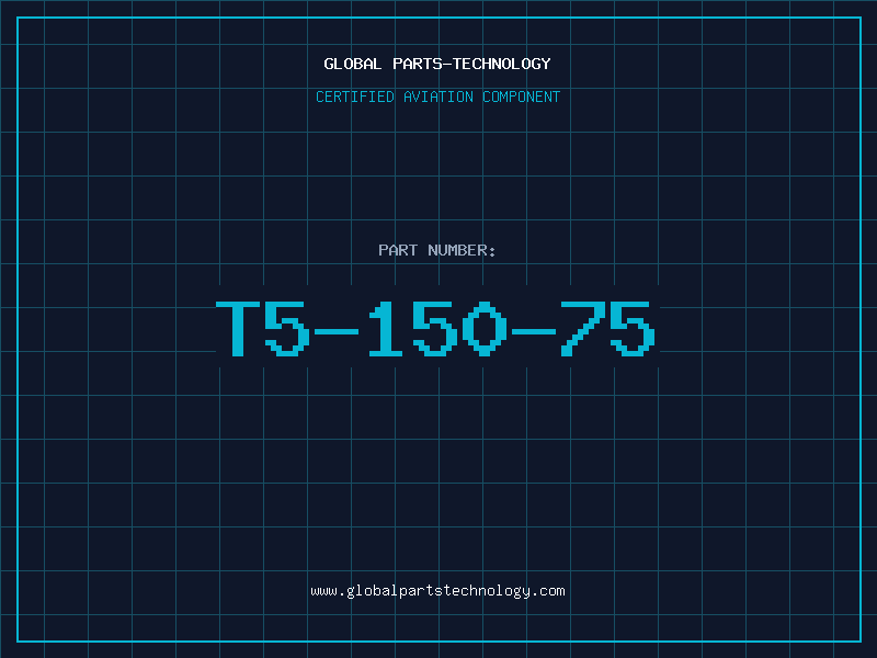Aviation Part T5-150-75