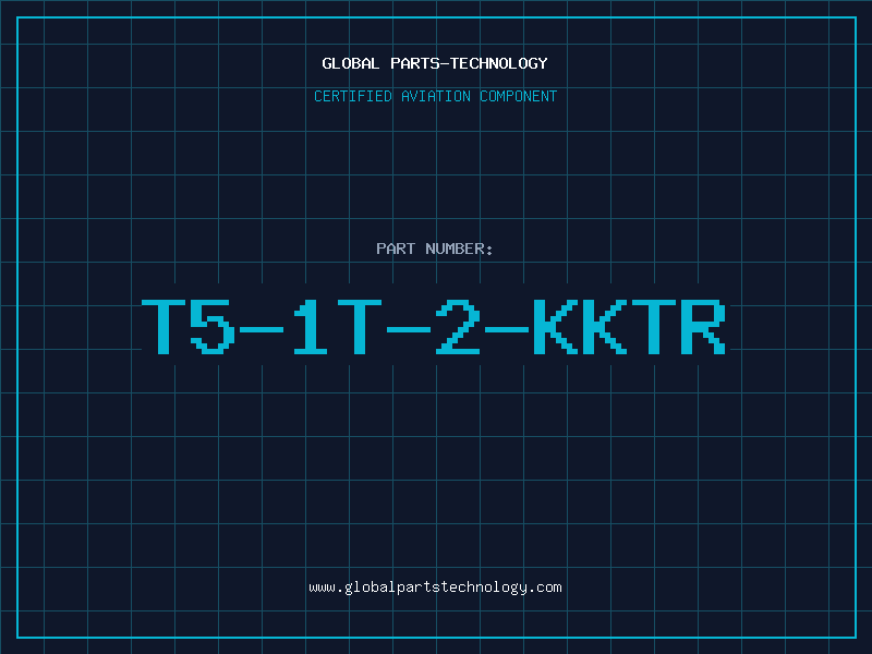 Aviation Part T5-1T-2-KKTR