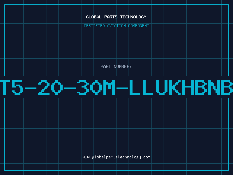 Aviation Part T5-20-30M-LLUKHBNB