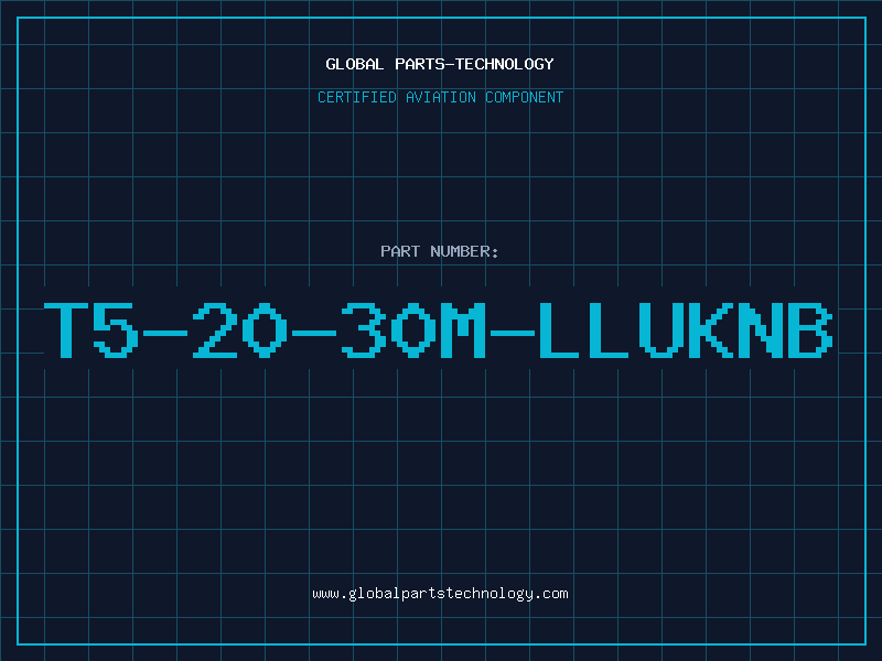 Aviation Part T5-20-30M-LLUKNB
