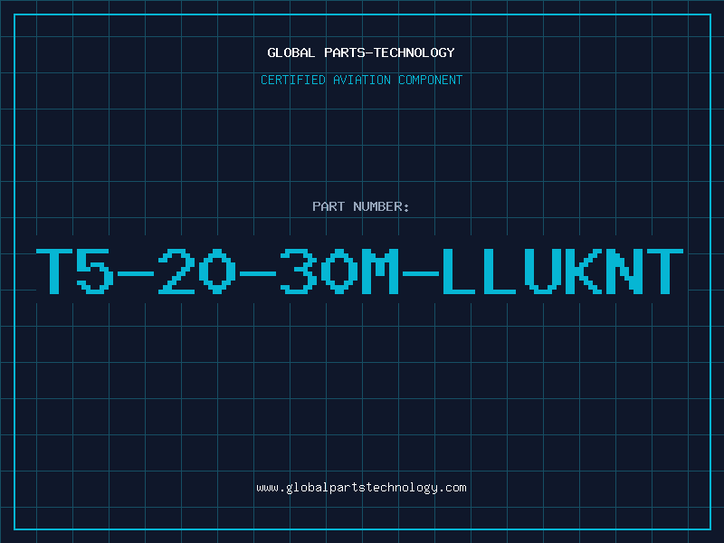 Aviation Part T5-20-30M-LLUKNT