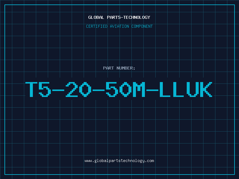 Aviation Part T5-20-50M-LLUK