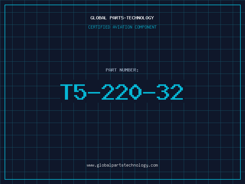Aviation Part T5-220-32