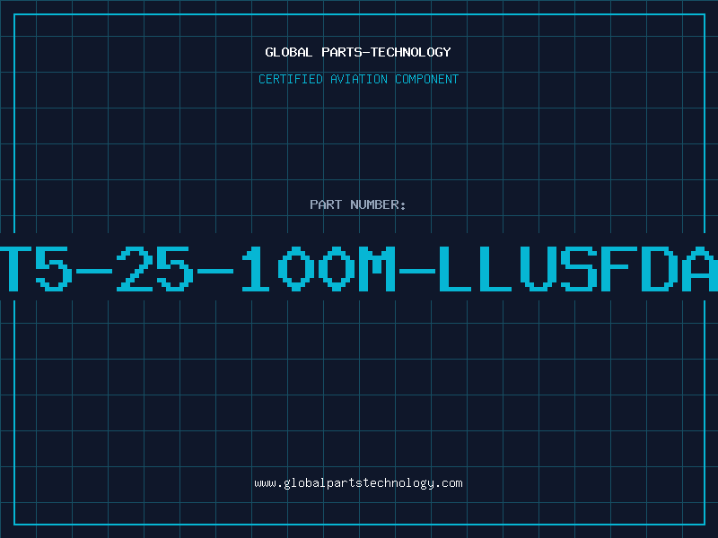 Aviation Part T5-25-100M-LLUSFDA