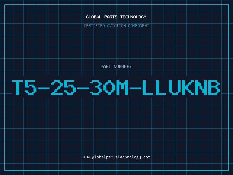 Aviation Part T5-25-30M-LLUKNB
