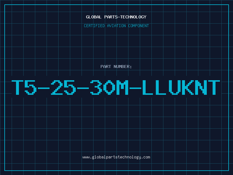Aviation Part T5-25-30M-LLUKNT