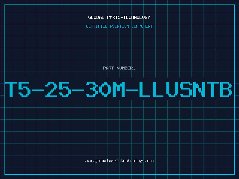 Aviation Part T5-25-30M-LLUSNTB