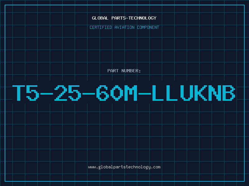 Aviation Part T5-25-60M-LLUKNB