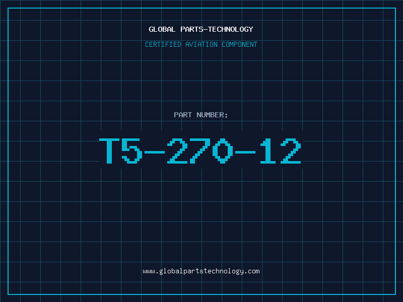 Aviation Part T5-270-12