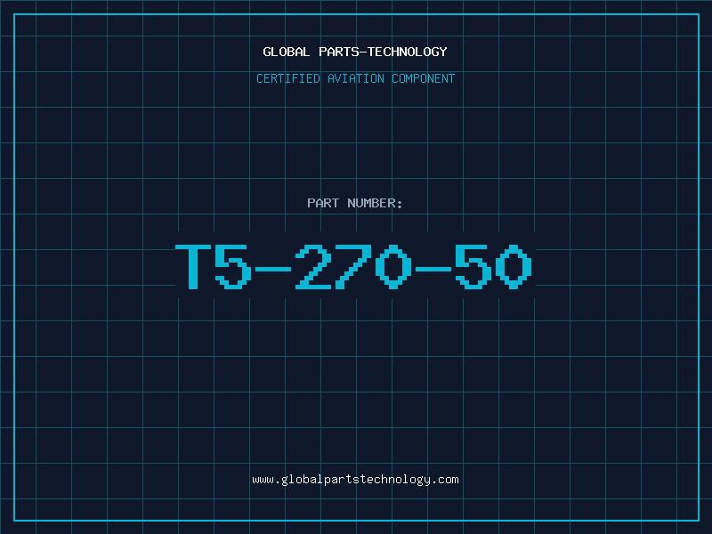 Aviation Part T5-270-50