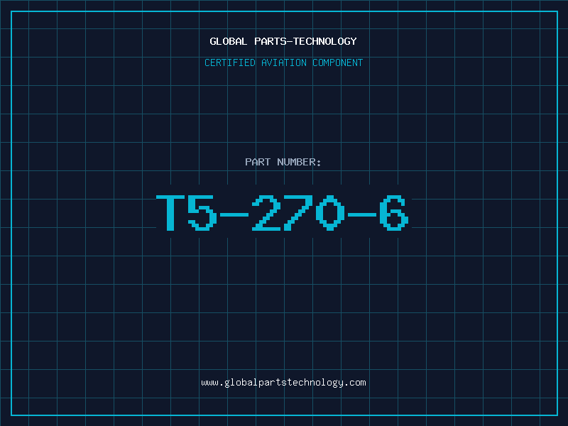 Aviation Part T5-270-6