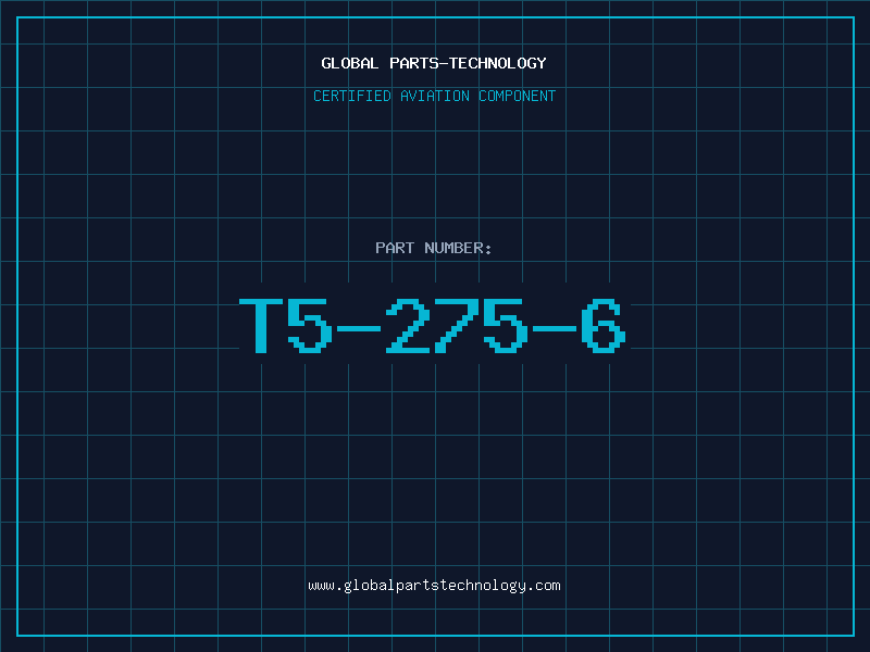 Aviation Part T5-275-6