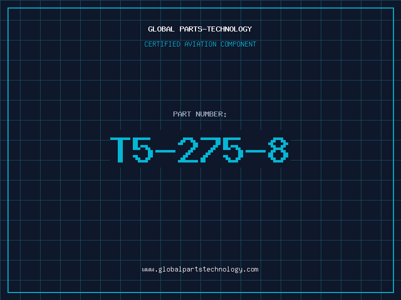 Aviation Part T5-275-8