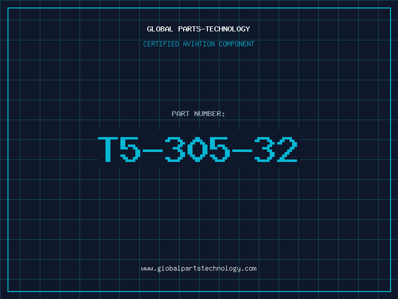 Aviation Part T5-305-32