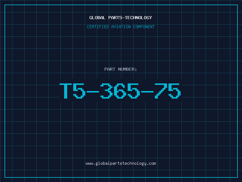 Aviation Part T5-365-75