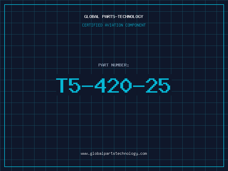 Aviation Part T5-420-25