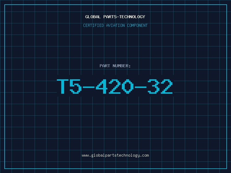 Aviation Part T5-420-32