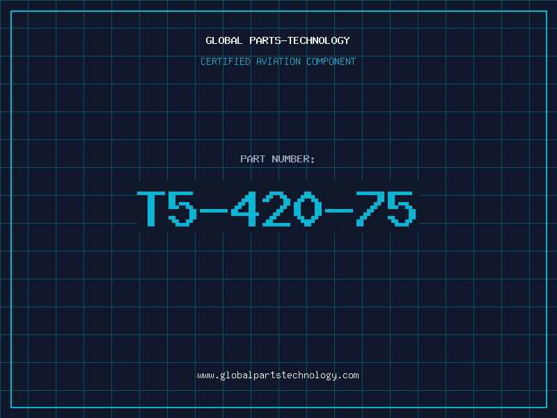 Aviation Part T5-420-75