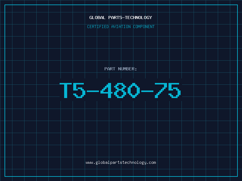 Aviation Part T5-480-75