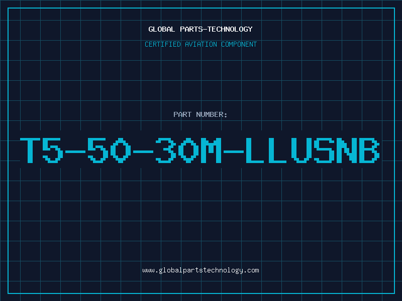 Aviation Part T5-50-30M-LLUSNB