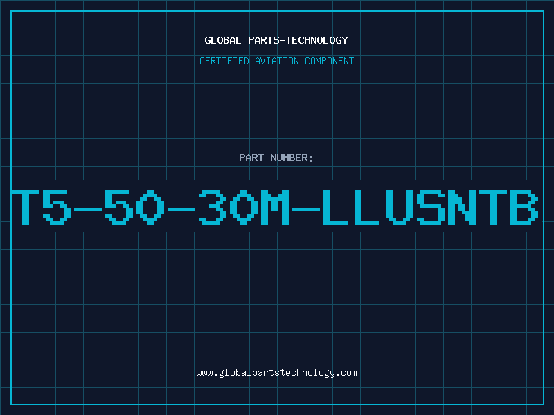 Aviation Part T5-50-30M-LLUSNTB