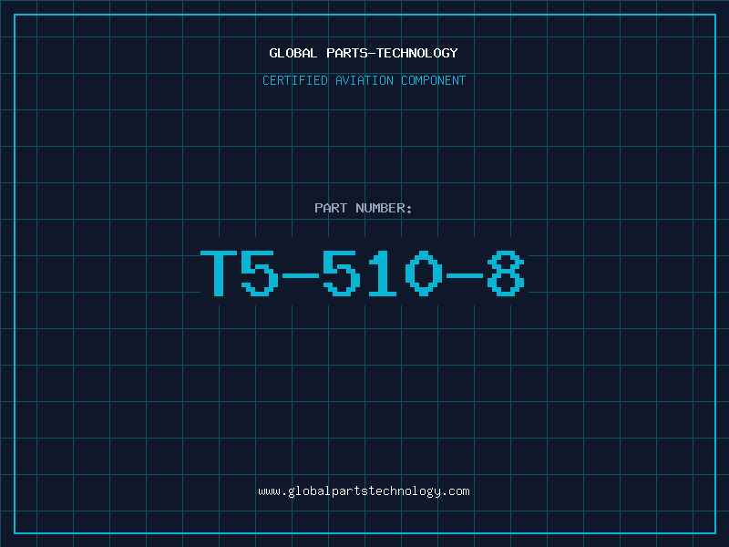 Aviation Part T5-510-8