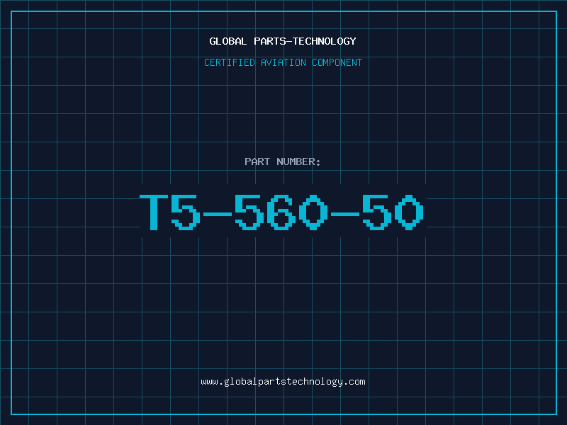 Aviation Part T5-560-50