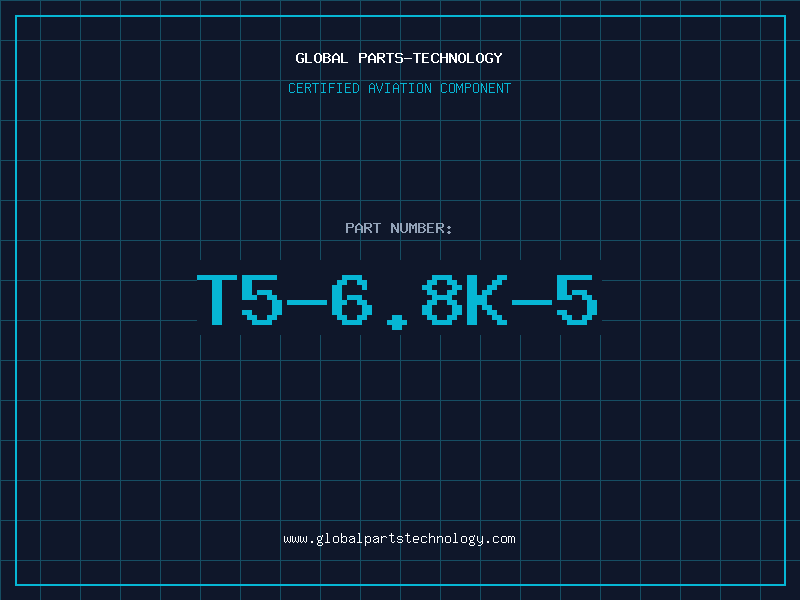 Aviation Part T5-6.8K-5