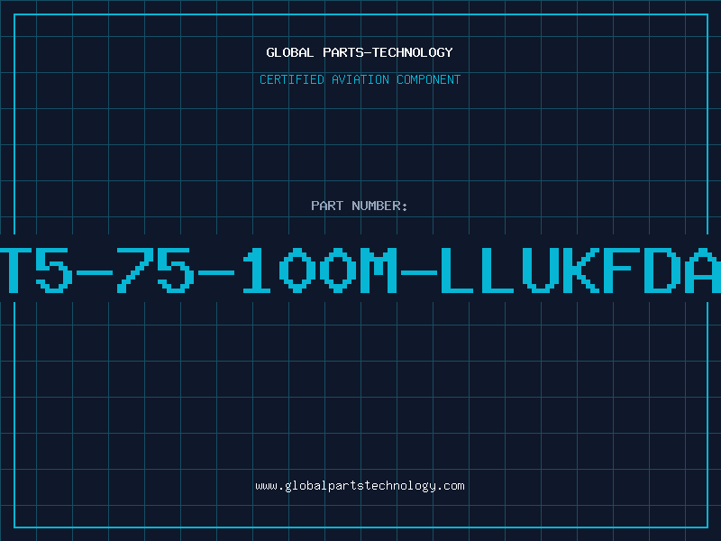 Aviation Part T5-75-100M-LLUKFDA