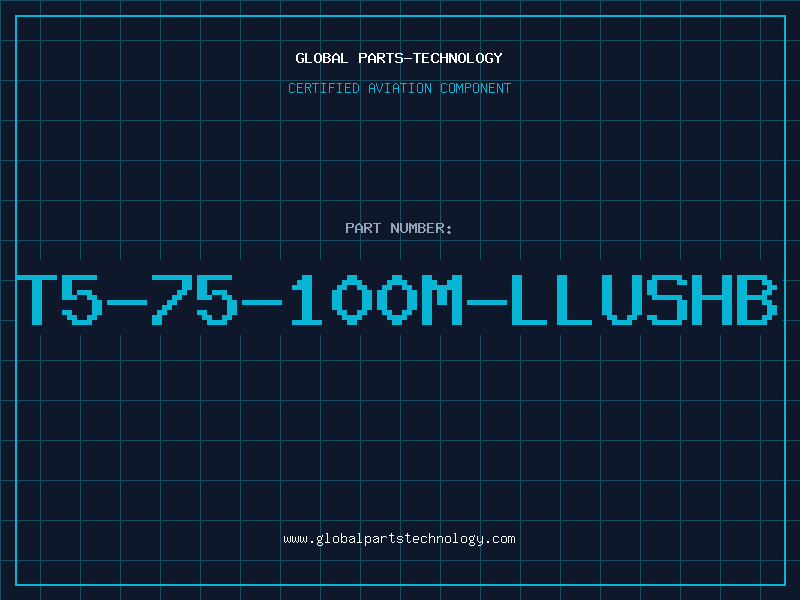 Aviation Part T5-75-100M-LLUSHB