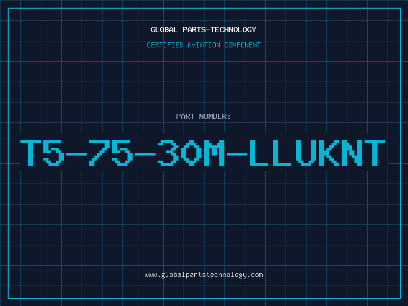 Aviation Part T5-75-30M-LLUKNT
