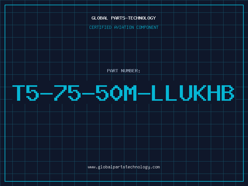 Aviation Part T5-75-50M-LLUKHB