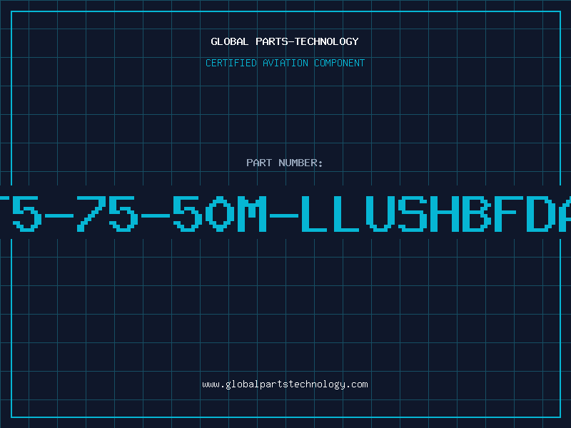 Aviation Part T5-75-50M-LLUSHBFDA