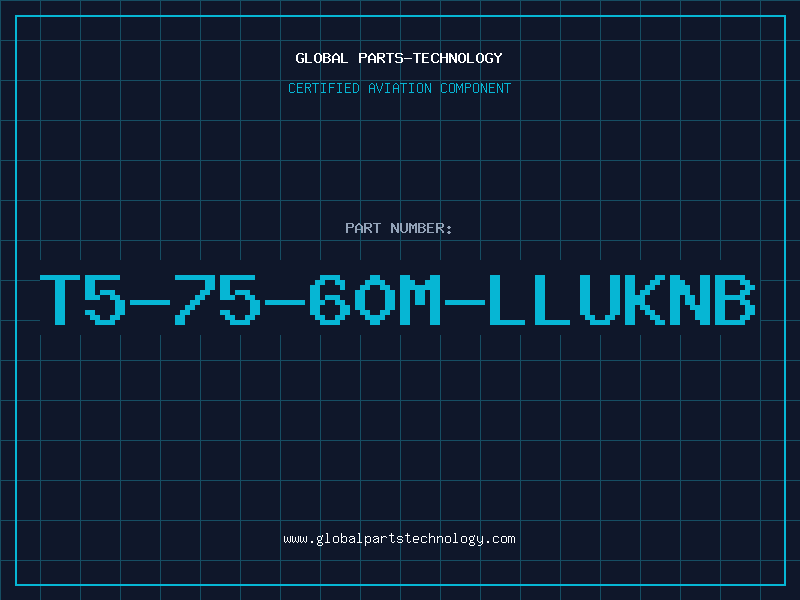 Aviation Part T5-75-60M-LLUKNB