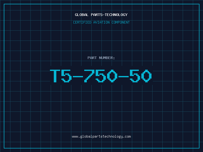 Aviation Part T5-750-50