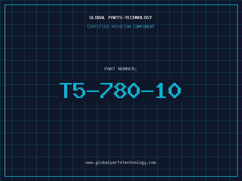 Aviation Part T5-780-10