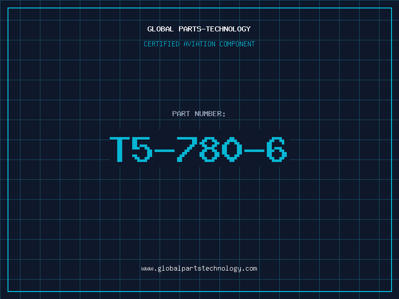 Aviation Part T5-780-6